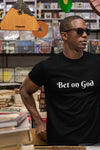 Mens "Bet on God" T-Shirts