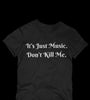 Mens "It's Just Music" T-Shirts